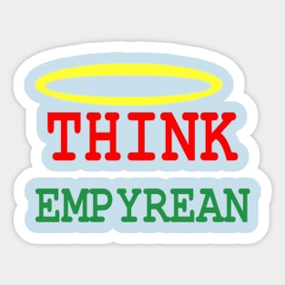 Think Empyrean on Light Blue Background Sticker